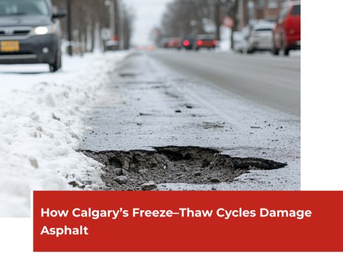 How Calgary’s Freeze–Thaw Cycles Damage Asphalt (and How to Prevent It)